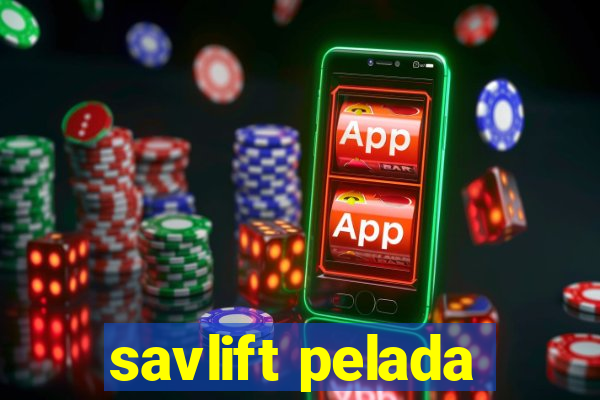 savlift pelada